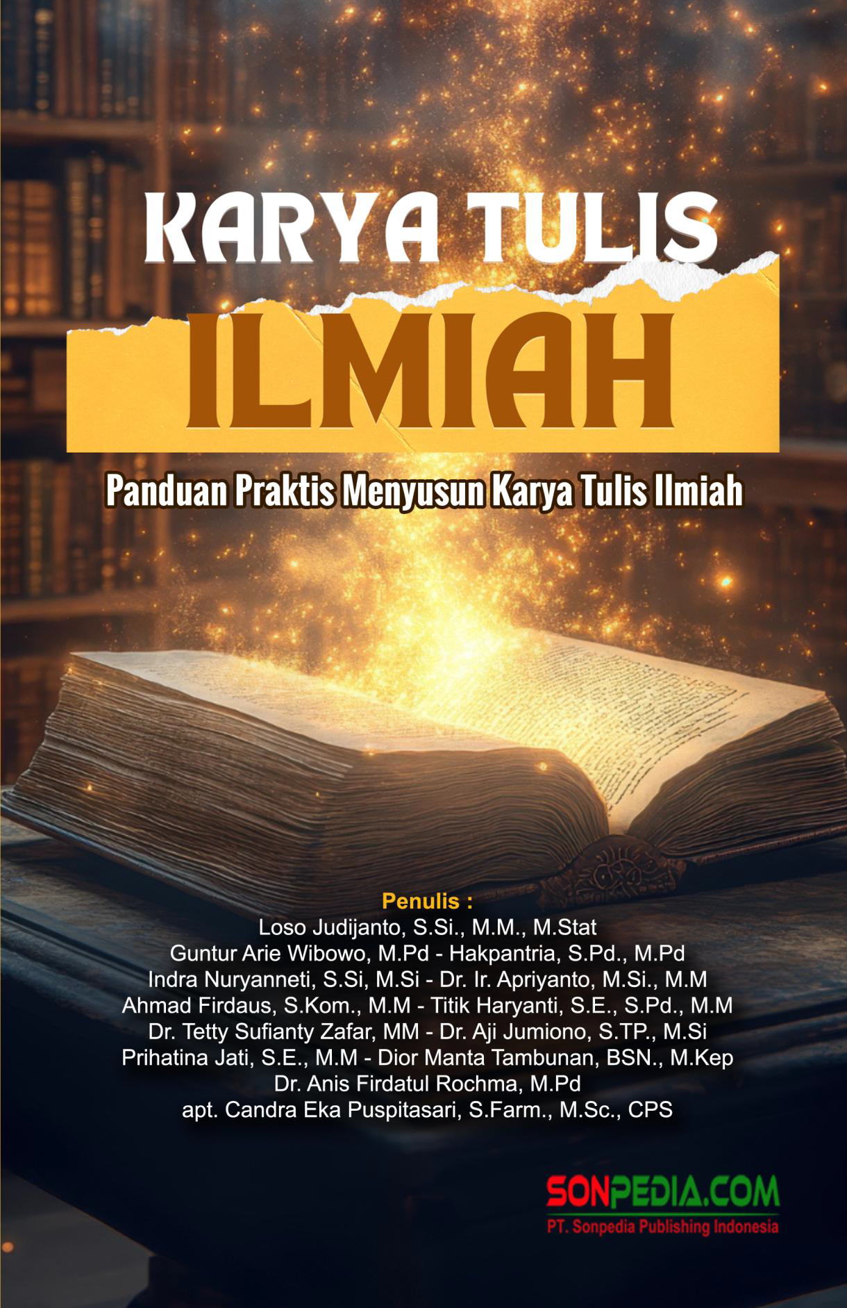 Cover Karya Tulis Ilmiah : Panduan Praktis Menyusun Karya Tulis Ilmiah